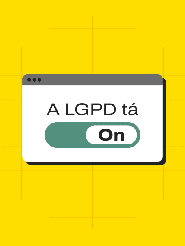 O que é a Lei Geral de Proteção de Dados Pessoais (LGPD)? 