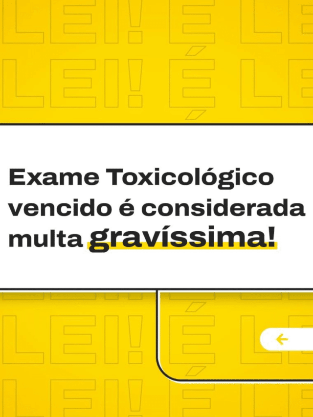 Exame Toxicológico vencido é considerar multa gravíssima!
