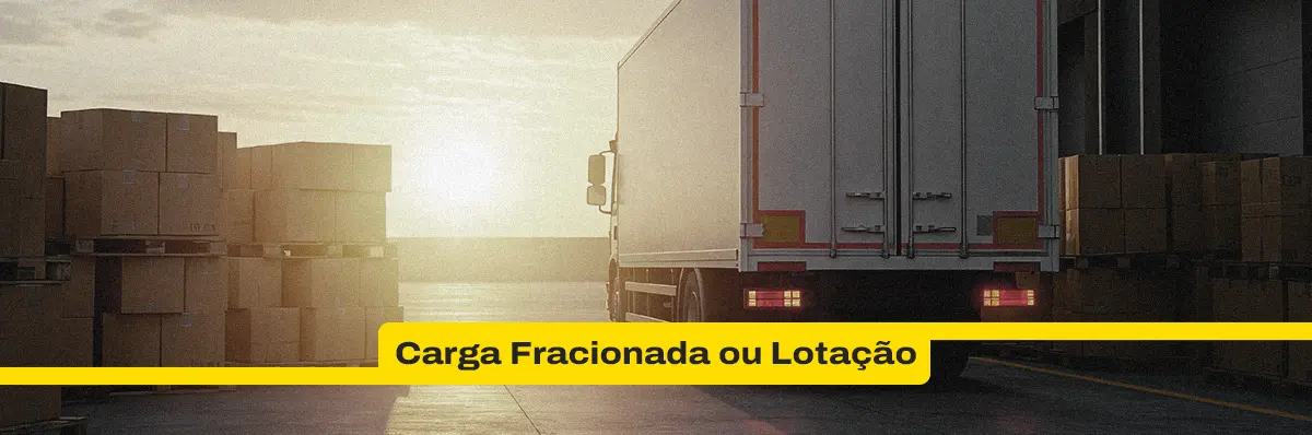 Carga fracionada ou lotação? Entenda as diferenças, vantagens, emissão de CIOT e qual modalidade é ideal para sua operação.