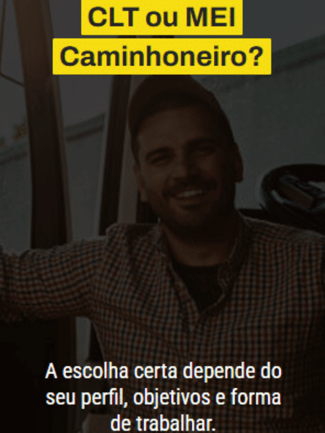 CLT ou MEI Caminhoneiro: qual modelo faz mais sentido para você?
